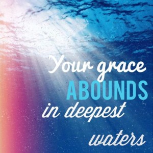 your-grace-abounds-in-deepest-waters